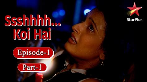 ssshhhh koi hai all episodes|fir koi h full episode.